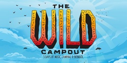 Banner image for The Wild Campout 2021/22