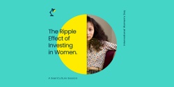 Banner image for SeenCulture Session: The Ripple Effect of Investing in Women