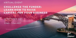 Banner image for Challenge the Funder - Learn How to Raise Capital for Your Business