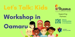 Banner image for Let's Talk: Kids Workshop in Oamaru Jun 2024