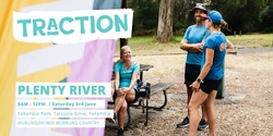 Banner image for TRACTION: Plenty River