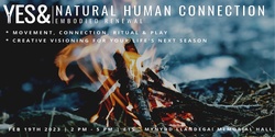 Banner image for YES&|Natural Human Connection: Embodied Renewal