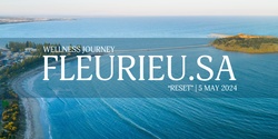 Banner image for Fleurieu.SA "Reset" | Wellness Journey