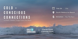 Banner image for Cold + Conscious Connections