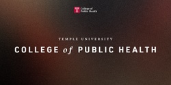 Temple University, College of Public Health's banner