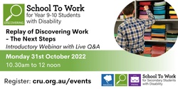 Banner image for Discovering Work - The Next Steps in Years 9 & 10 : 31 October 2022
