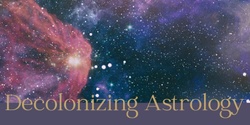 Banner image for Decolonizing Astrology 101 with NNIL