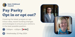 Banner image for ECC Webinar: Pay Parity Opt In or Opt Out? 