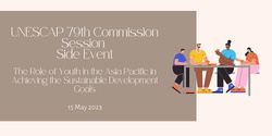 The Role of Youth in the Asia Pacific In Achieving the Sustainable Development Goals