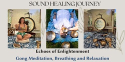 Banner image for Echoes of Enlightenment: A Gong Sound Journey