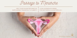 Banner image for Passage to Menarche WORKSHOP SERIES 2024