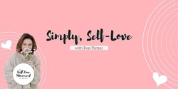 Banner image for Simply, Self-Love // Canberra