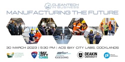 Banner image for Cleantech In Business: Manufacturing the Future
