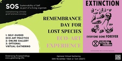 Banner image for Remembrance Day for Lost Species Eco-Art Experience & Gallery (7PM)