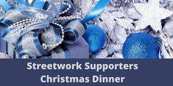 Banner image for StreetWork Supporters Christmas Dinner 2023
