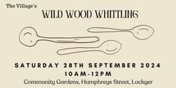 Banner image for Wild Wood Whittling