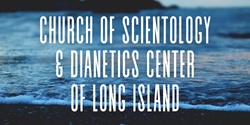 Scientology and Dianetics of Long Island's banner