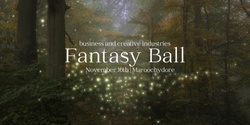 Banner image for Business and Creative Industries Fantasy Ball