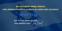 Banner image for An Exclusive Israel Update: For Jewish Students Across All NSW Highschools