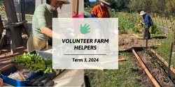 Banner image for Volunteer Farm Helpers: Tues - Wed - Sat 🌿 👩‍🌾