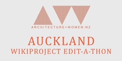 Banner image for A+W NZ Wikiproject - Walking Tour & Edit-a-thon