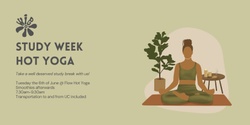 Banner image for WiE Study Week Wellness: Hot Flow Yoga & Smoothies