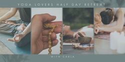 Banner image for Yoga Lovers Half Day Retreat