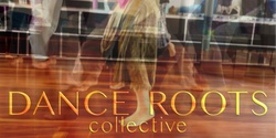 Banner image for Dance Roots Ecstatic Dance