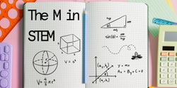 Banner image for The M in STEM: Where maths can take you!