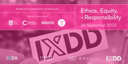 Banner image for IXDD 23 - Ethics, Equity, + Responsibility