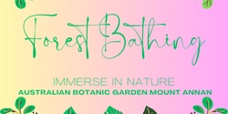 Banner image for Forest Bathing - The Australian Botanic Garden