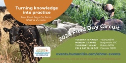 Banner image for  Turning Knowledge into Practice-  a series of Field Days presented by AHMC - 12th March | 22 April|  16th May | 18/19 October 2024