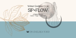 Banner image for SIP+FLOW Goddess Circle ~  WINTER