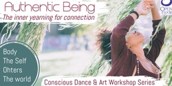 Banner image for AUTHENTIC BEING DANCE & ART WORKSHOP - The inner yearning for connection 