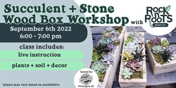 Banner image for Succulent + Stone Wood Box Workshop at Wilmington Brewing Company