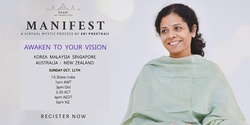 Banner image for MANIFEST - A PROCESS TO AWAKEN TO YOUR VISION WITH SRI PREETHAJI