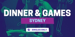 Banner image for Dinner & Games Night | Sydney Singles | Hybrid Event