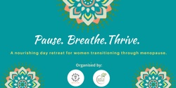 Banner image for Pause. Breathe. Thrive.