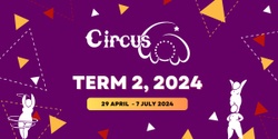 Banner image for Circus WOW Classes - Term 2, 2024
