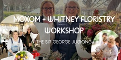Banner image for Moxom + Whitney Floristry Workshop - September 2024