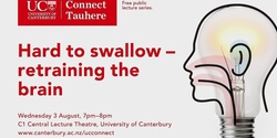 Banner image for UC Connect: Hard to swallow - retraining the brain