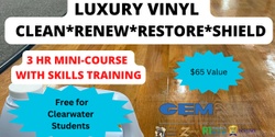 Banner image for Clean, Renew, & Shield Vinyl Floors * Clearwater/Tampa * 6/18/24