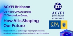Banner image for ACYPI Brisbane: How AI is Shaping Our Future