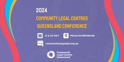Banner image for 2024 Community Legal Centres Queensland Conference 