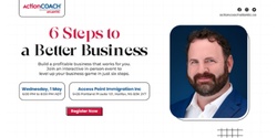 Banner image for 6-Steps to a Better Business|Halifax, NS 