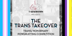 Banner image for The Trans Takeover #2.0 - The Rematch!