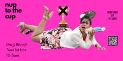 Banner image for Nup to the Cup Drag Brunch