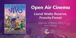 Banner image for Open Air Cinema, Frenchs Forest - Saturday 25 March 2023 - Vivo