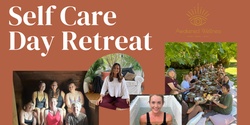 Banner image for AWAKENED WELLNESS SELF CARE DAY RETREAT