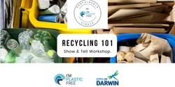 Banner image for Recycling 101. Show & Tell Workshop. 21 September 